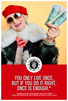 You only live once...